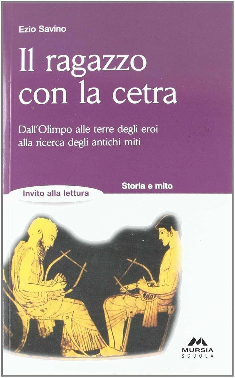 Ragazzo Con La Cetra.Dall'Olimpo Alle Terre Degli Eroi