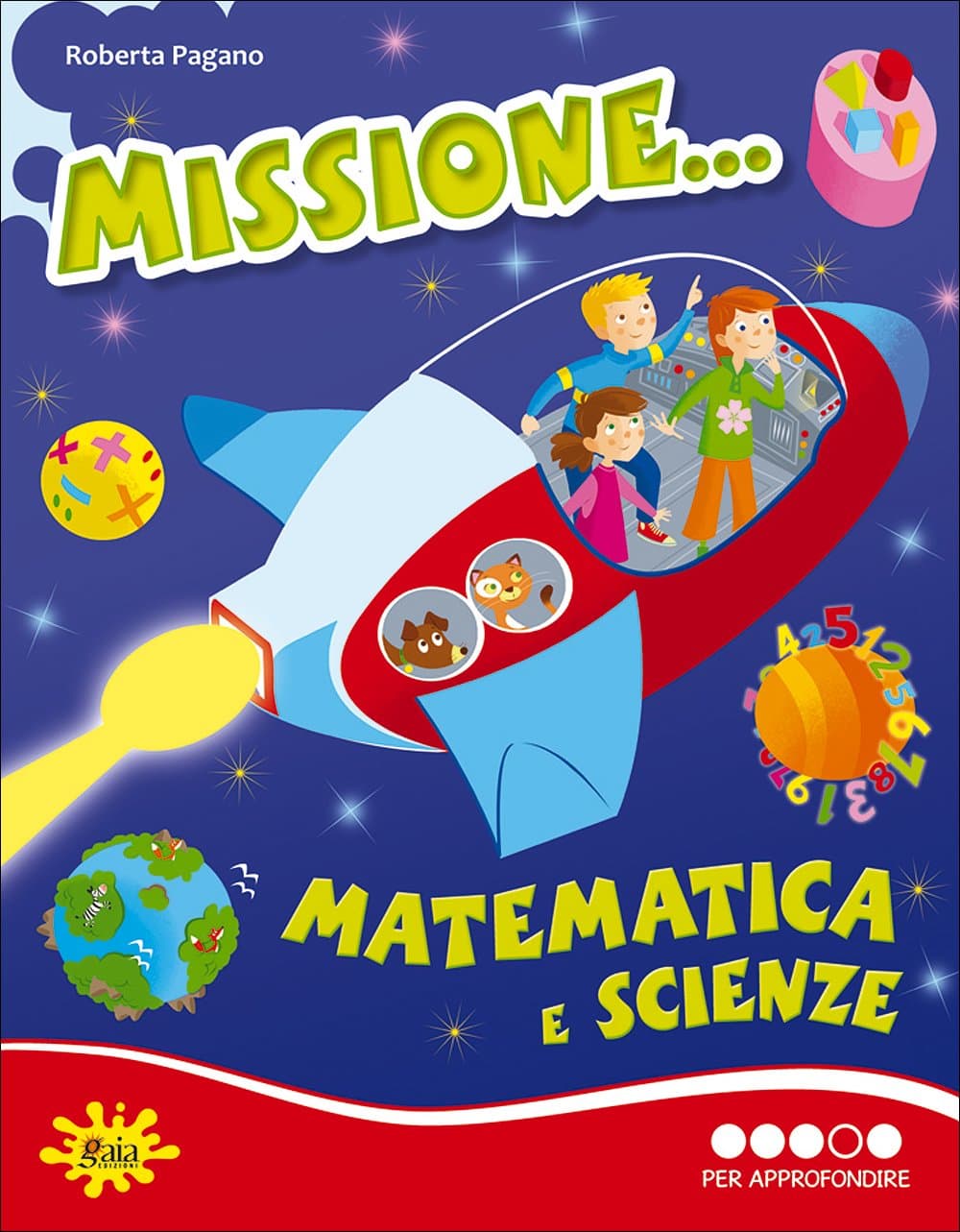 Missione... Matematica E Scienze Per Approfondire