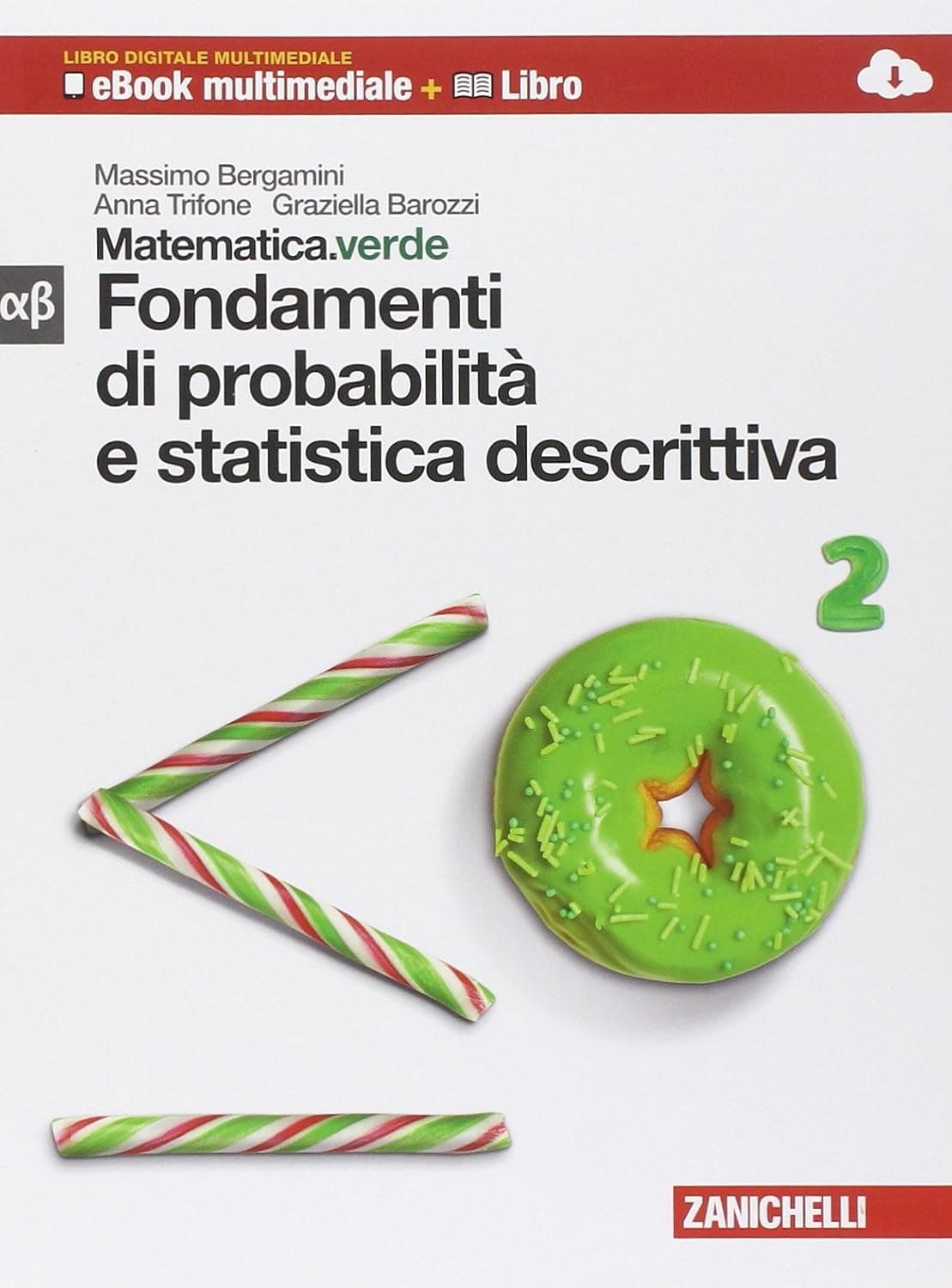 Matematica.Verde Mod. Alfa+Beta. Nuova Edizione Di Elementi Di Matematica Ldm