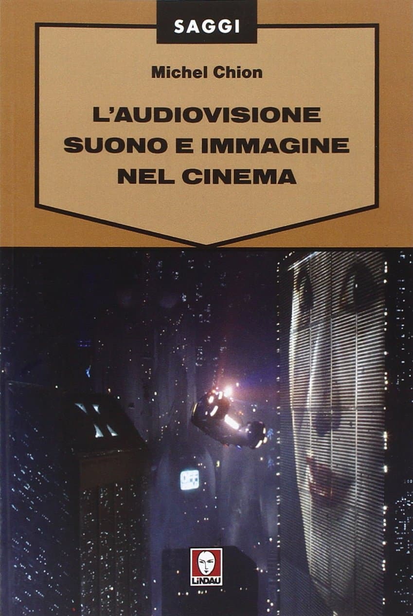 Audiovisione. Suono E Immagine Nel Cinema (L')