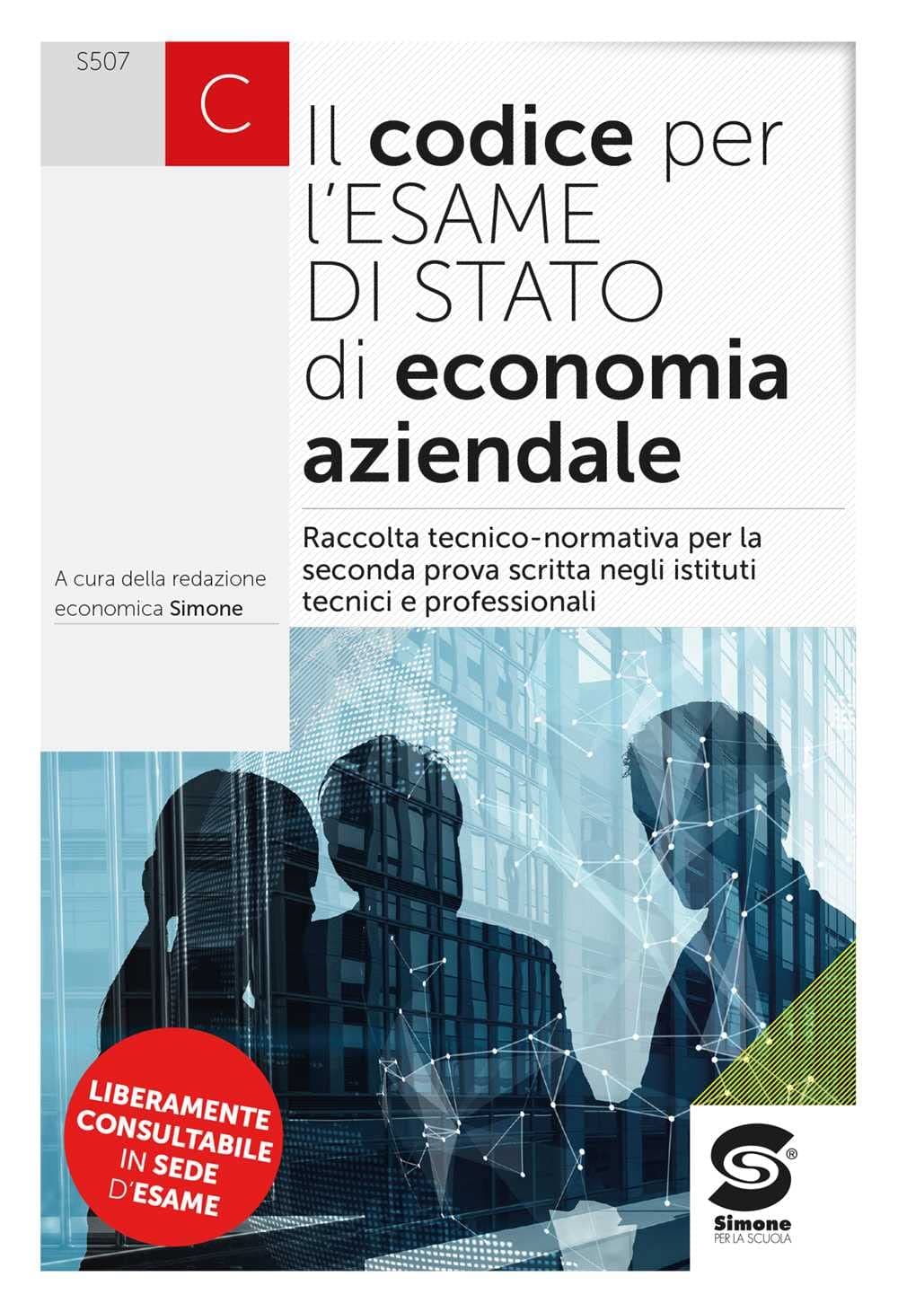 Codice Per L'Esame Di Stato Di Economia Aziendale (Il)