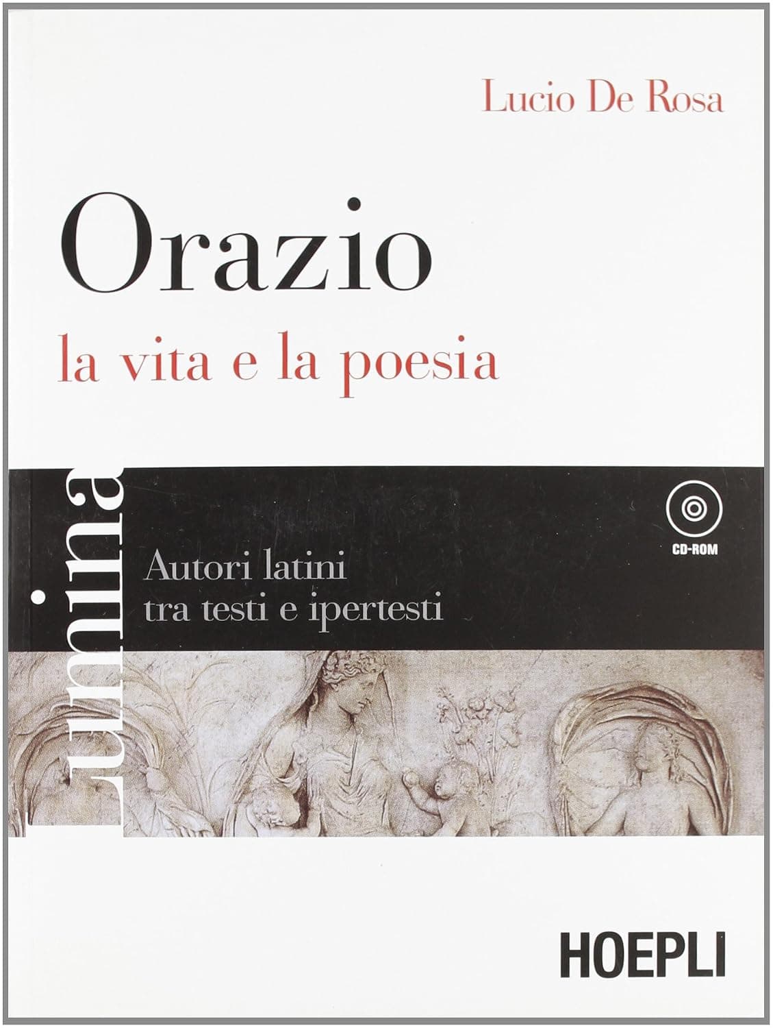 Lumina - Orazio, La Vita E La Poesia