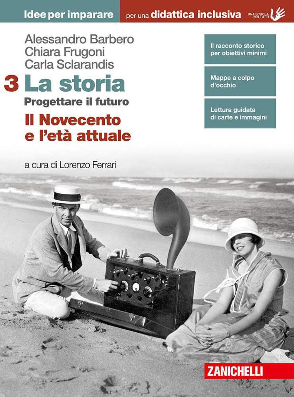 Storia (La). Progettare Il Futuro - Idee Per Imparare Volume 3