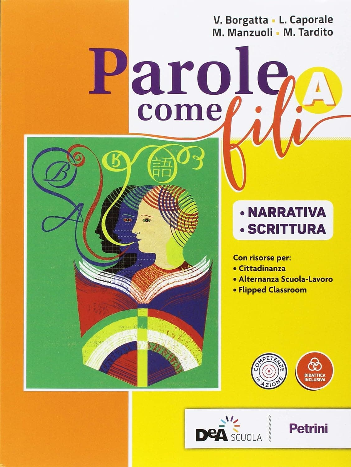Parole Come Fili Volume A + Grammatica + Invalsi.Ita Con Cd Rom + Ebook
