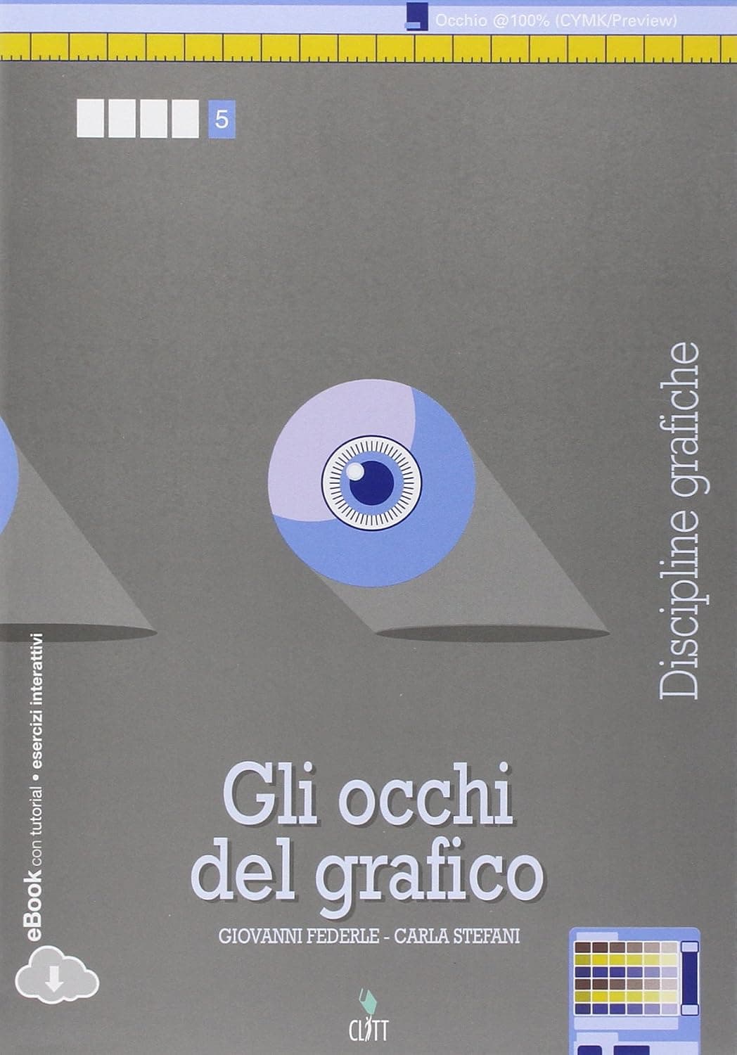Occhi Del Grafico (Gli) - Vol  Quinto Anno (Ld)