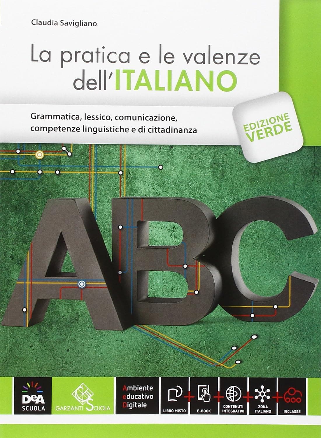 Pratica E Le Valenze Dell'Italiano Volume + Ebook Con Dizionario Digitale (La
