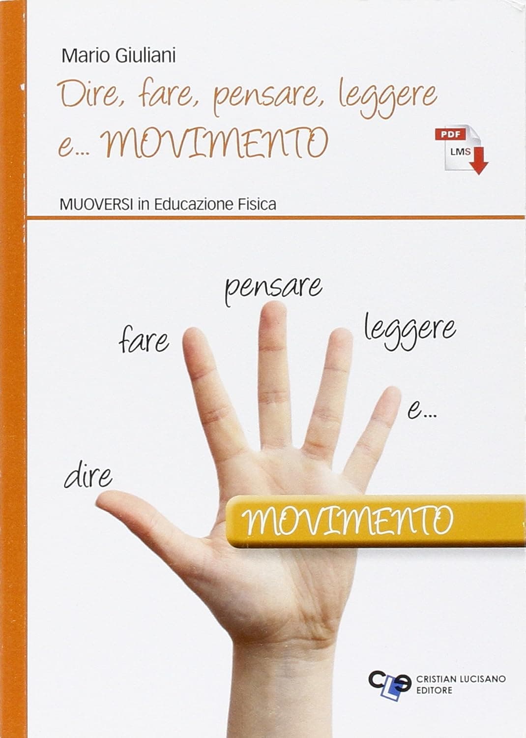 Dire, Fare, Pensare, Leggere E... Movimento