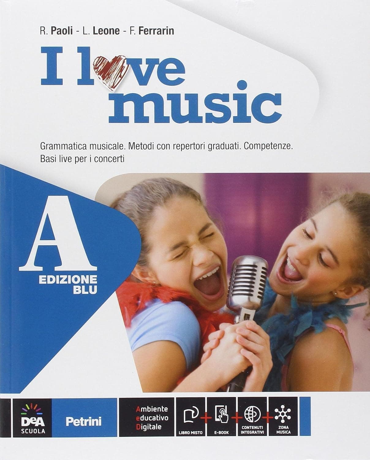 I Love Music Edizione Blu Volume A + Volume B + Ebook