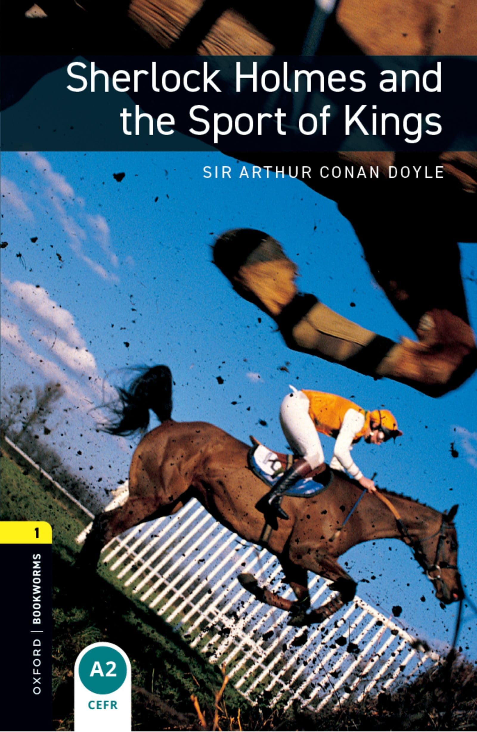 Oxford Bookworms Library 1: Sherlock Holmes & Sport Of Kings