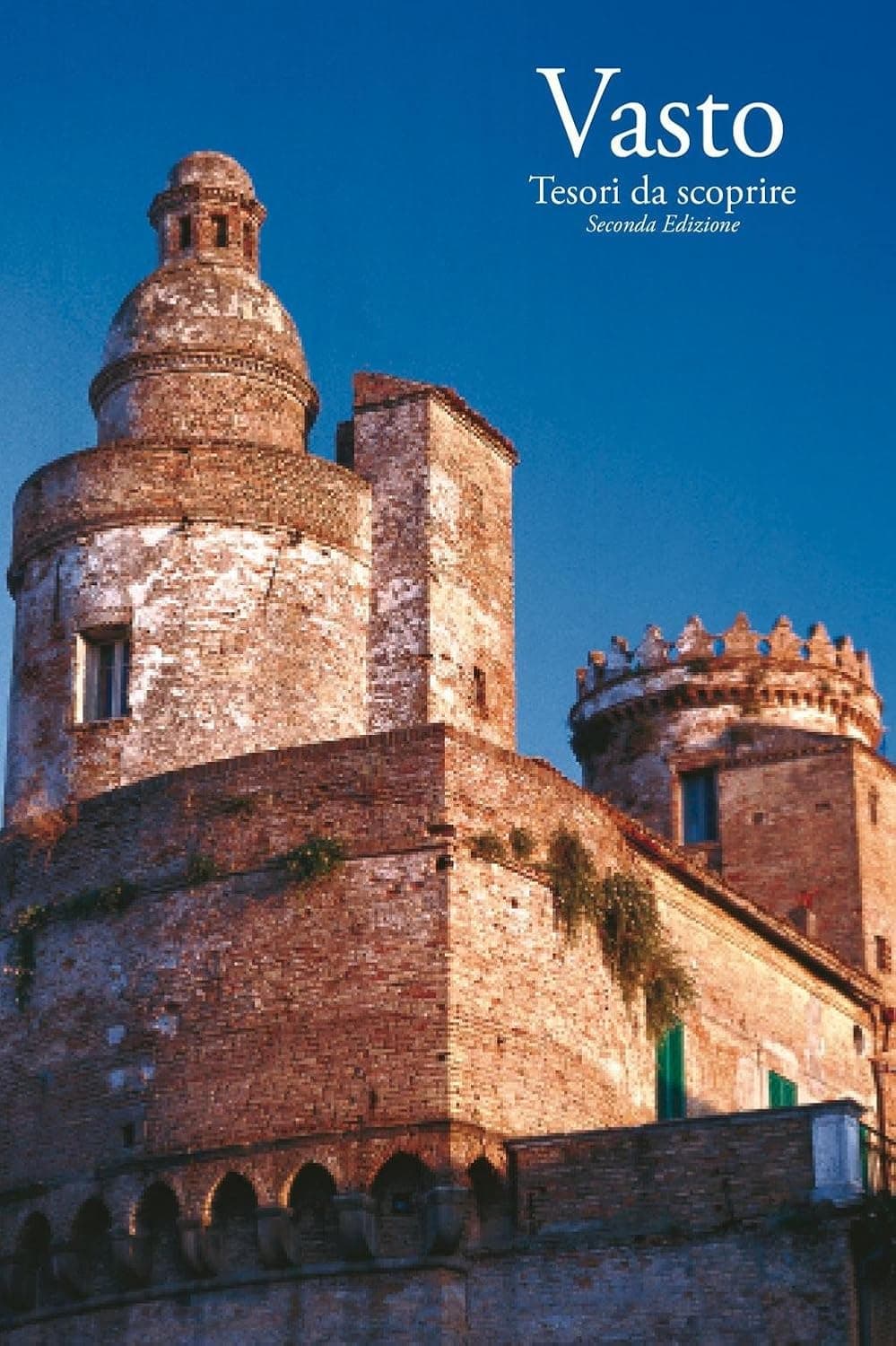 Vasto. Tesori Da Scoprire