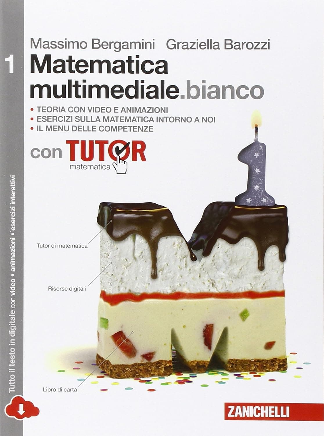 Matematica Multimediale Bianco - Volume 1 Bianco Con Tutor Multimediale (Ldm)