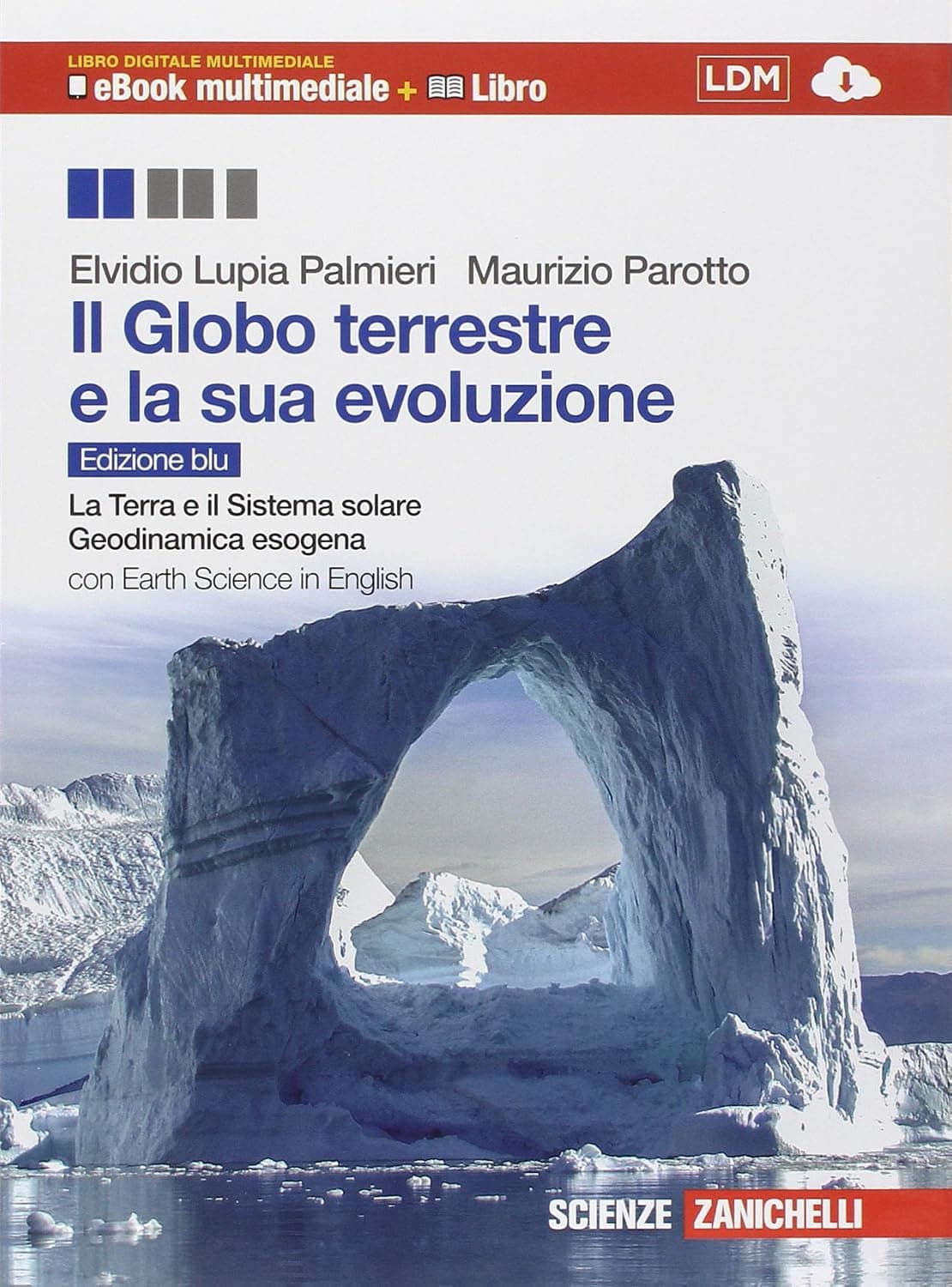 Globo Terrestre E La Sua Evoluzione (Il) - Ed  Blu Multimediale (Ldm)