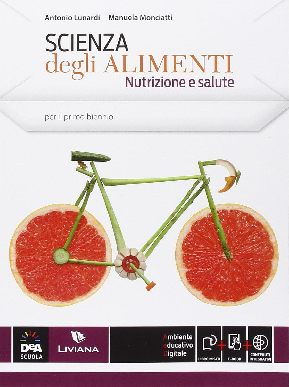 Scienza Degli Alimenti - Nutrizione E Salute + Ebook