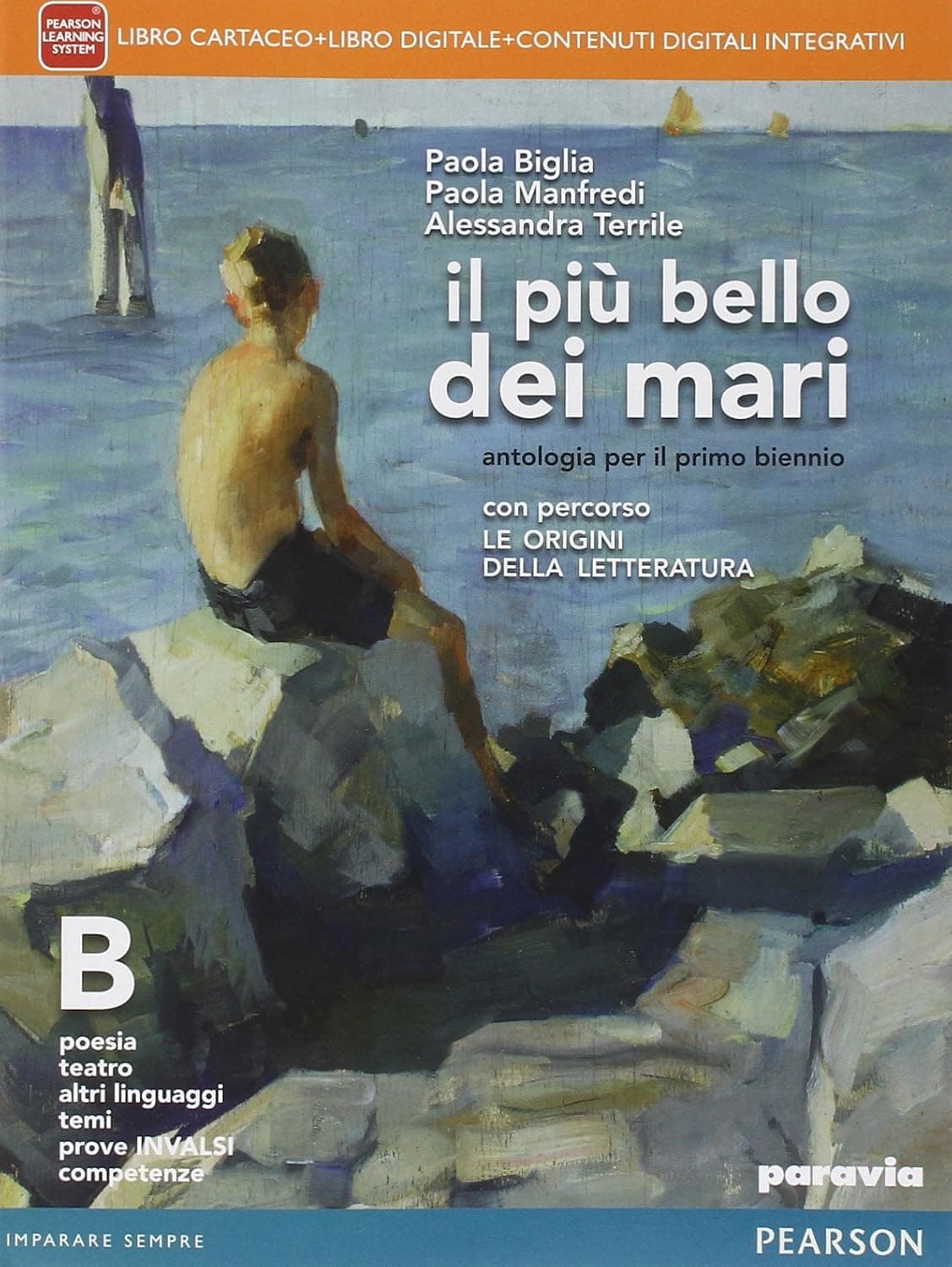 Piu' Bello Dei Mari B - Con Percorso Le Origini Della Letteratura