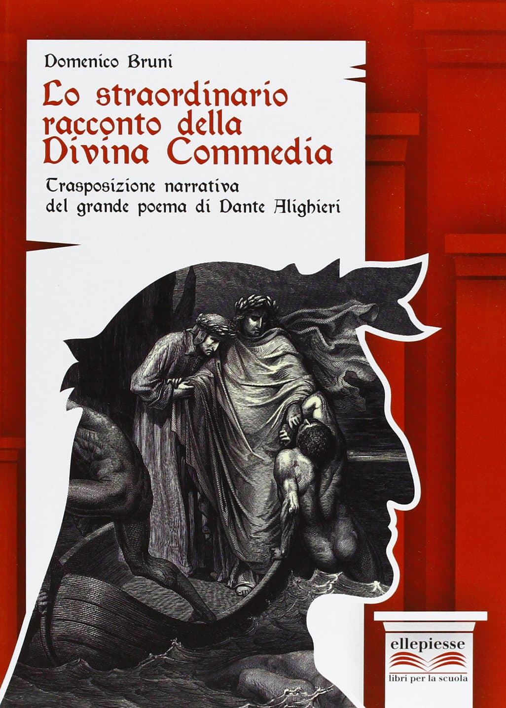 Straordinario Racconto Della Divina Commedia (Lo)