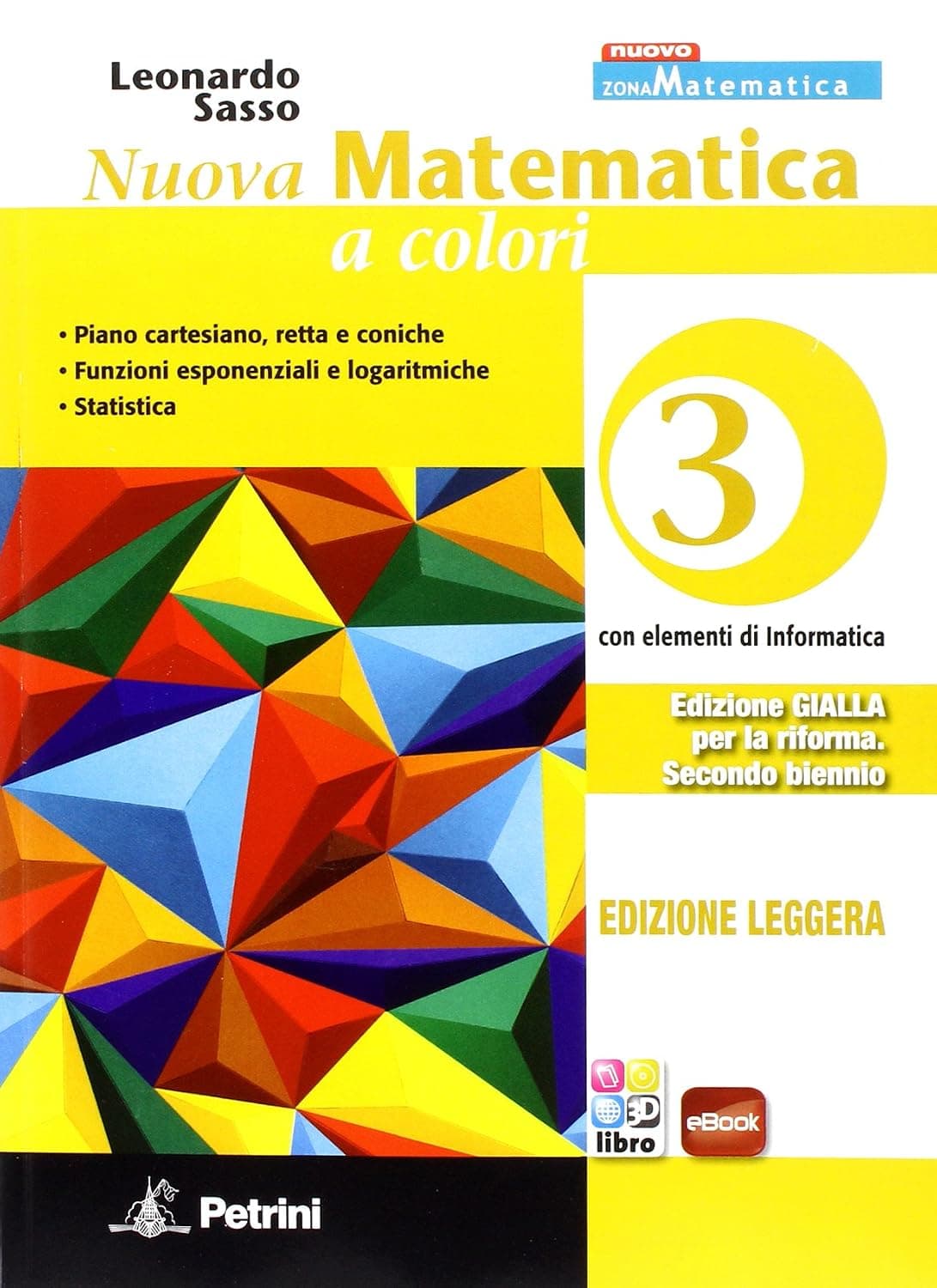 Nuova Matematica A Colori - Edizione Gialla - Leggera - Volume 3 + Ebook