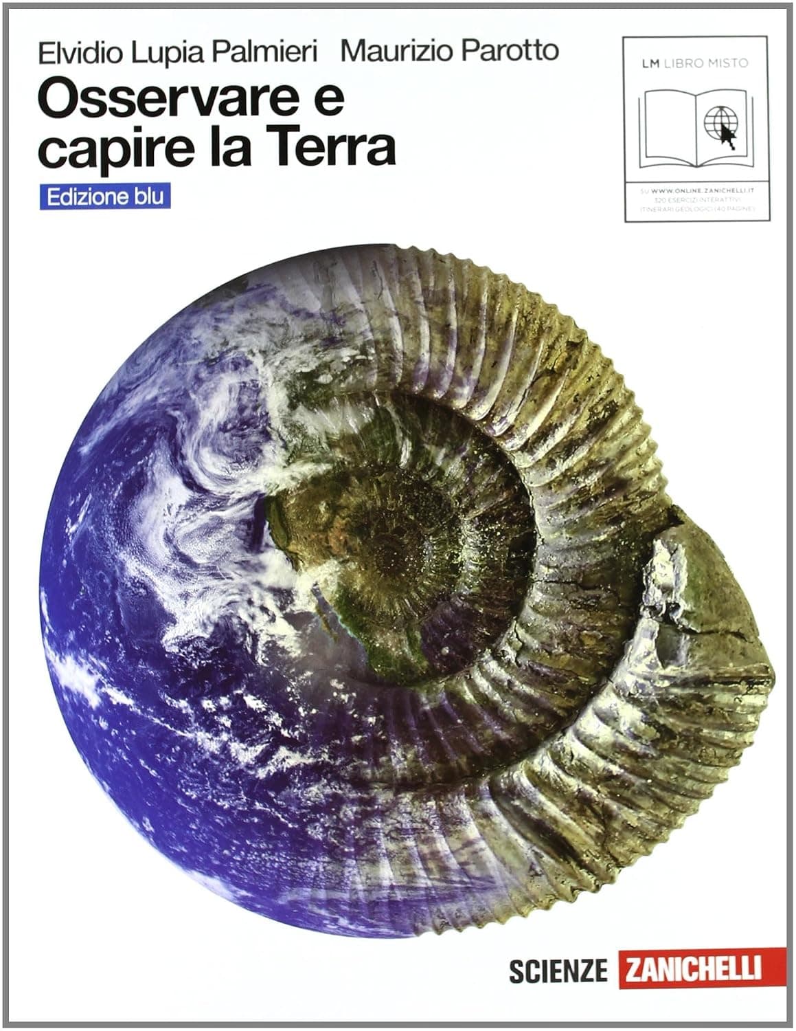 Osservare E Capire La Terra - Ediz. Blu (Lm Libro Misto)