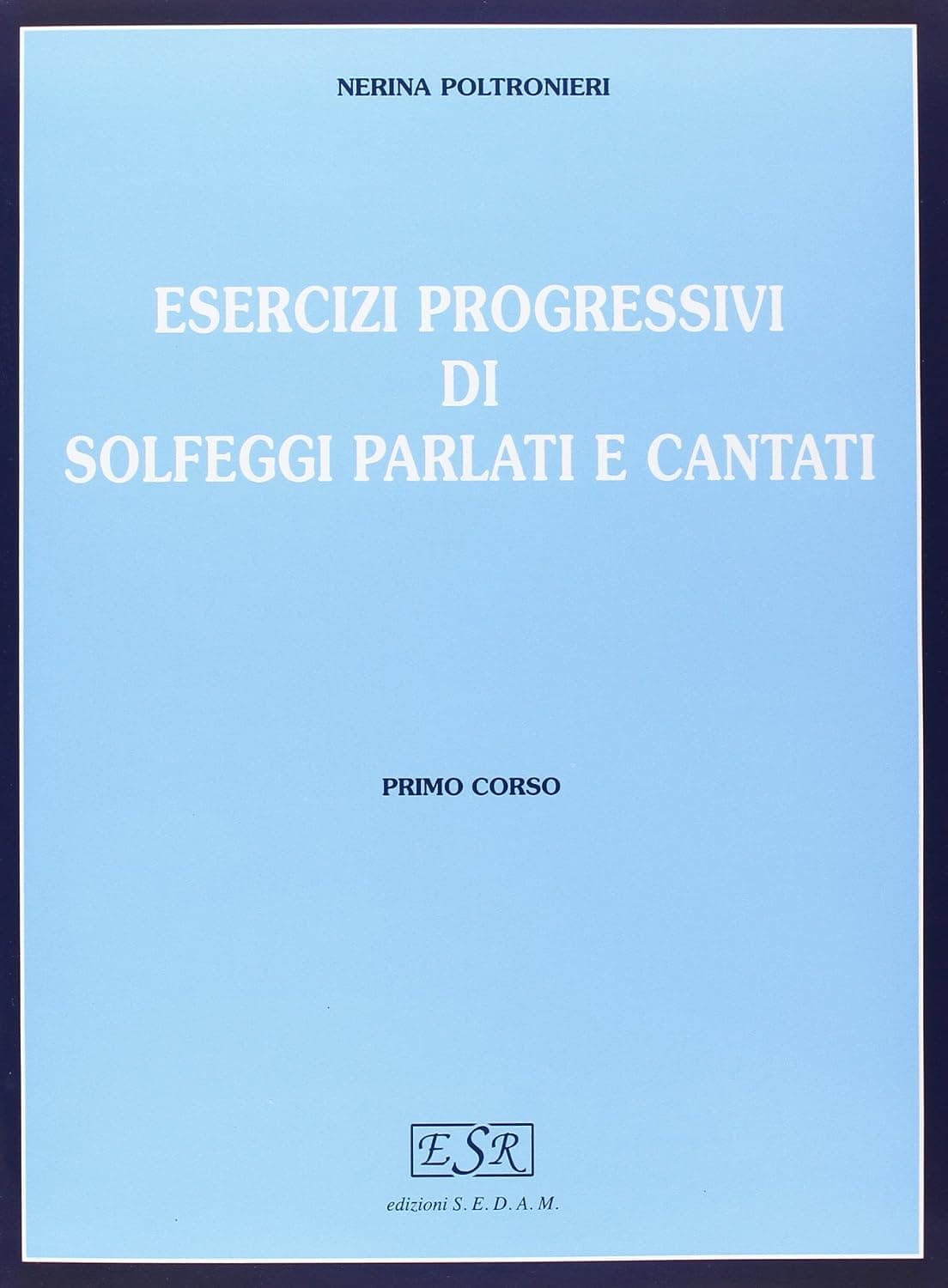 Esercizi Progressivi Di Solfeggi Parlati E Cantati