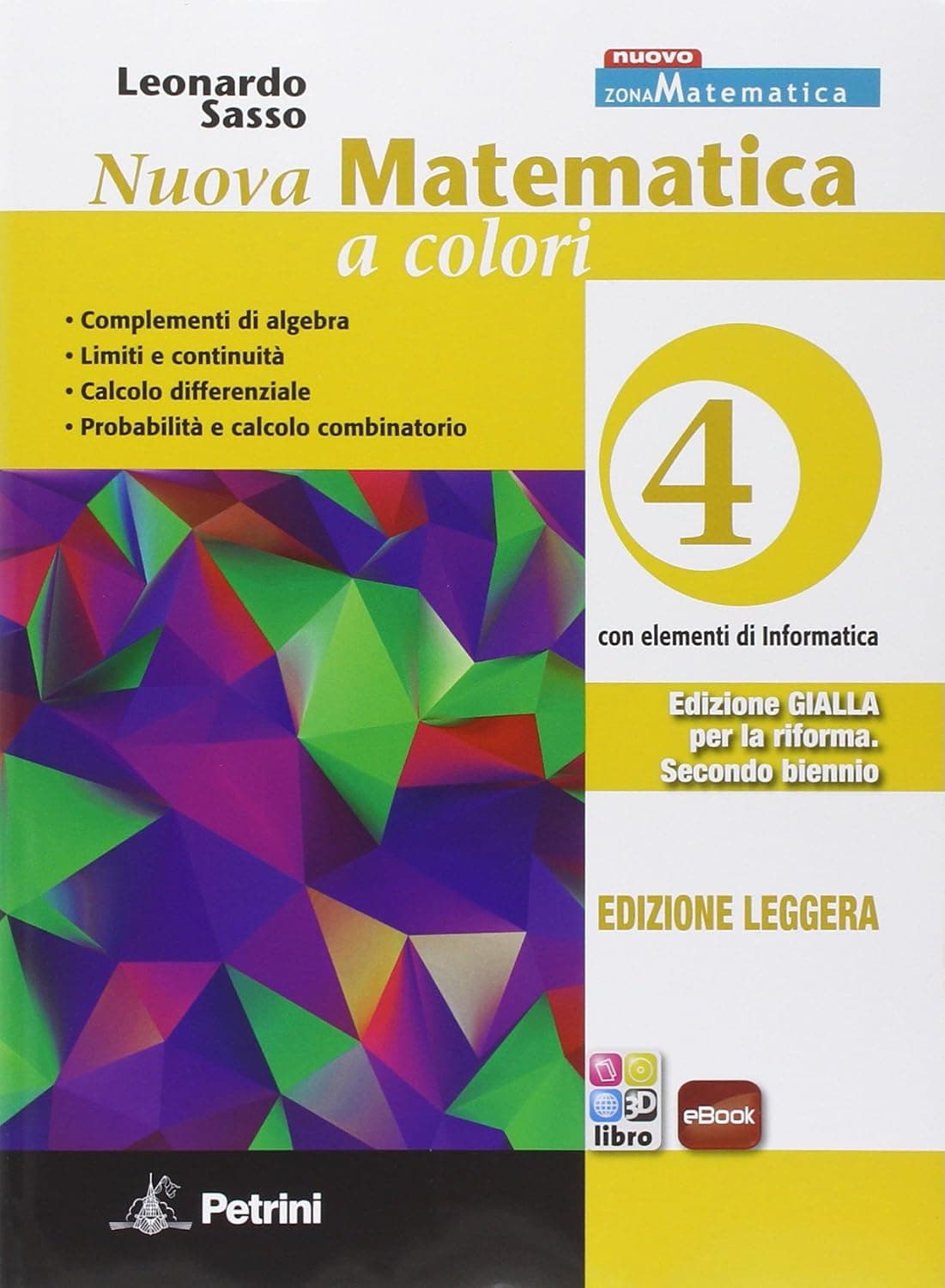 Nuova Matematica A Colori - Edizione Gialla - Leggera - Volume 4 + Ebook