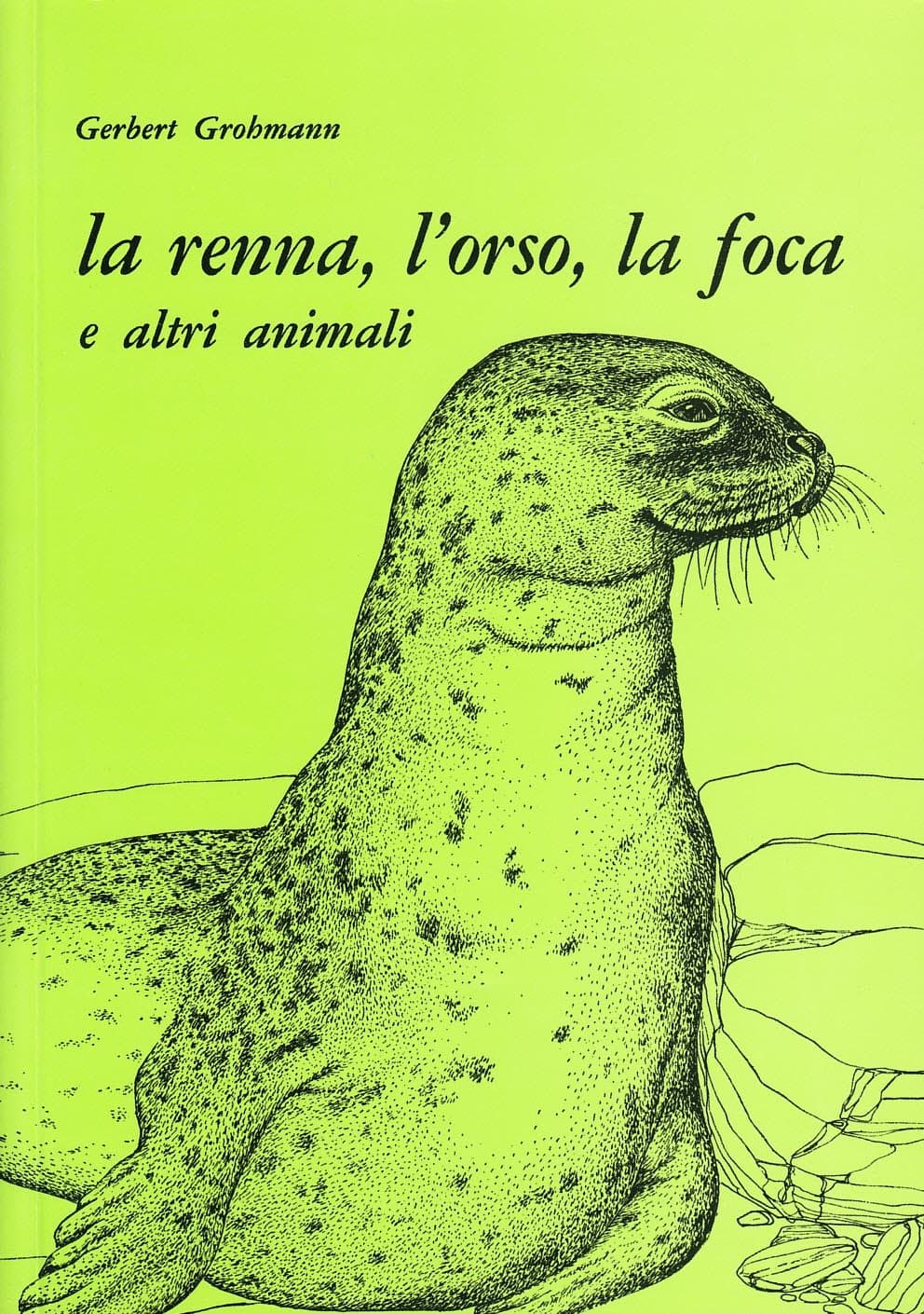 La Renna, L'Orso, La Foca E Altri Animali