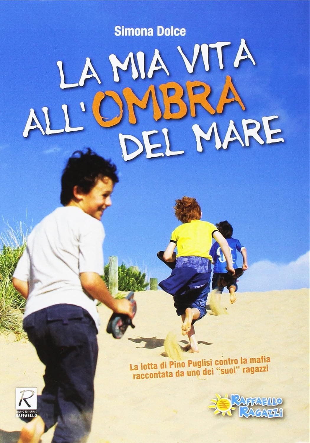 Mia Vita All'Ombra Del Mare (La)