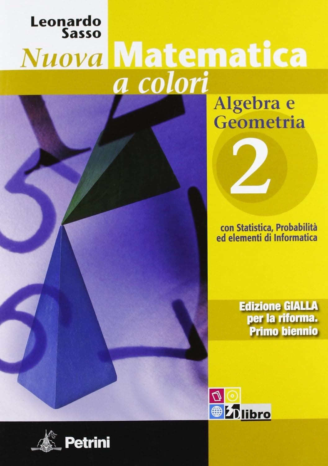 Nuova Matematica A Colori - Edizione Gialla - Algebra E Geometria 2