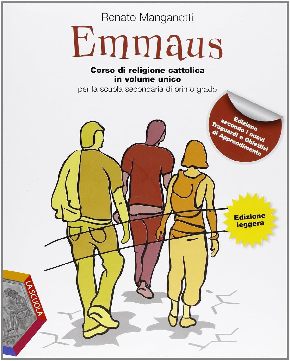 Emmaus - Edizione Secondo I Nuovi Traguardi E Obiettivi Di Apprendimento