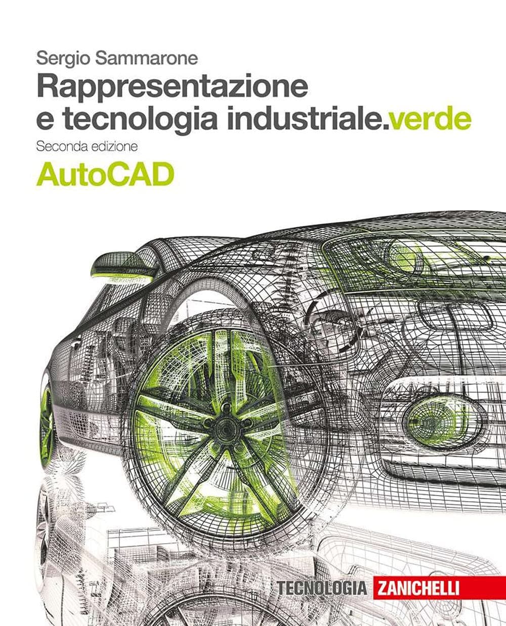 Rappresentazione E Tecnologia Industriale.Verde 2Ed. - Volume Autocad (Ld)