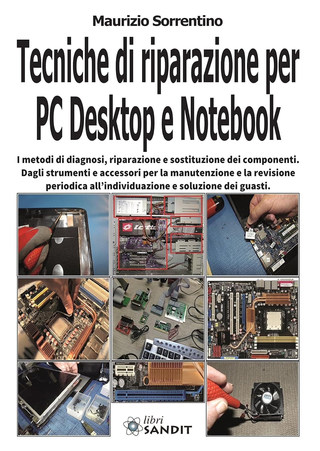 Tecniche Di Riparazione Per Pc Desktop E Notebook