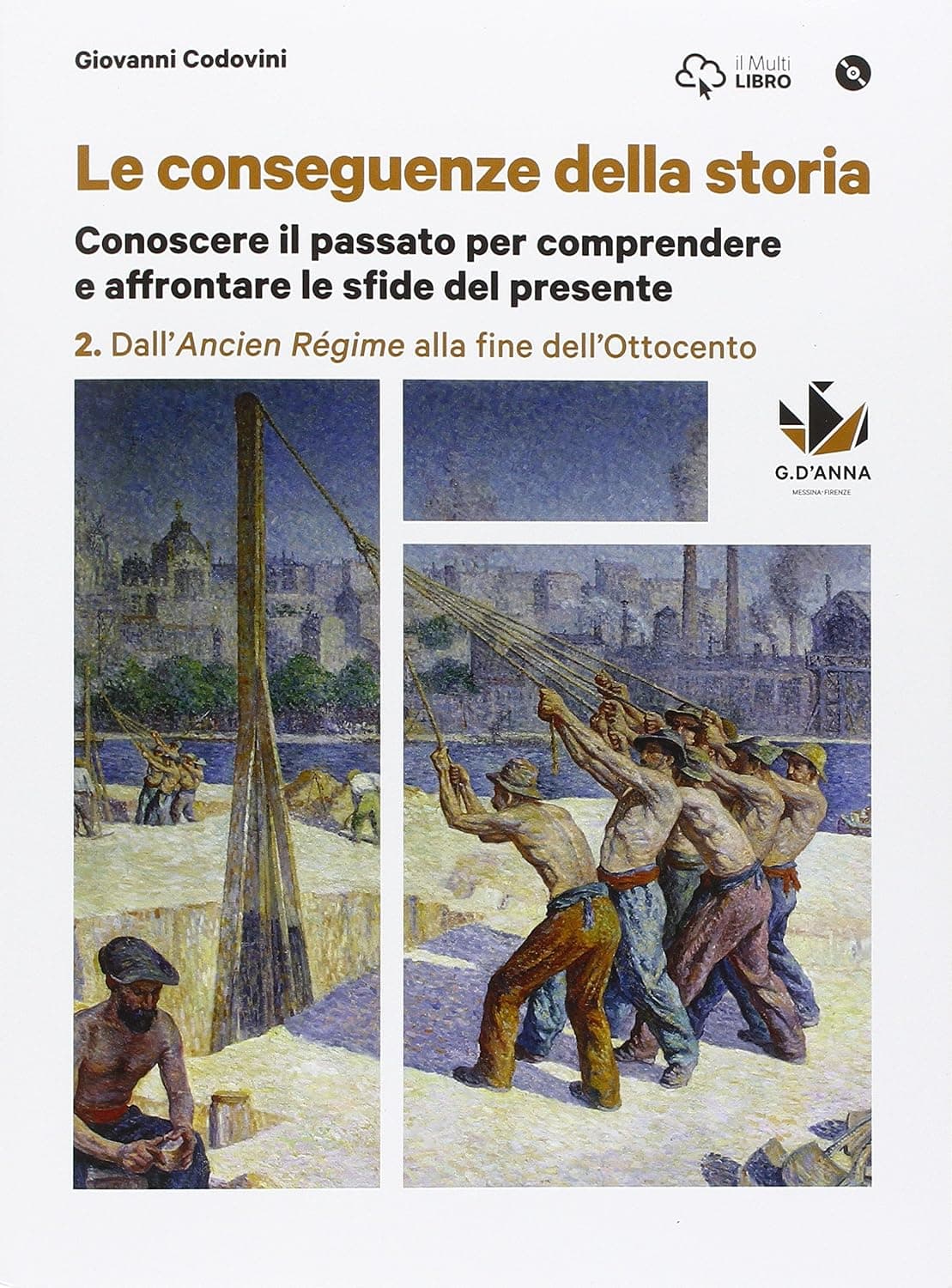 Conseguenze Della Storia  (Le) Vol.2