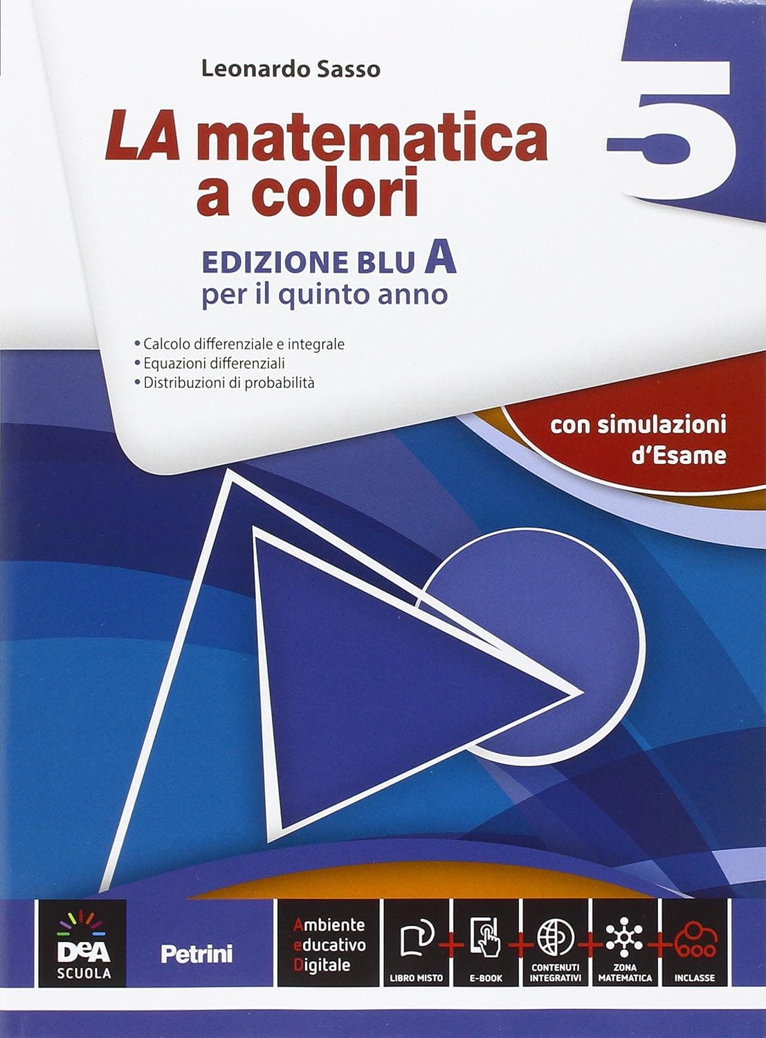 Matematica A Colori (La) Edizione Blu Volume 5A + Ebook