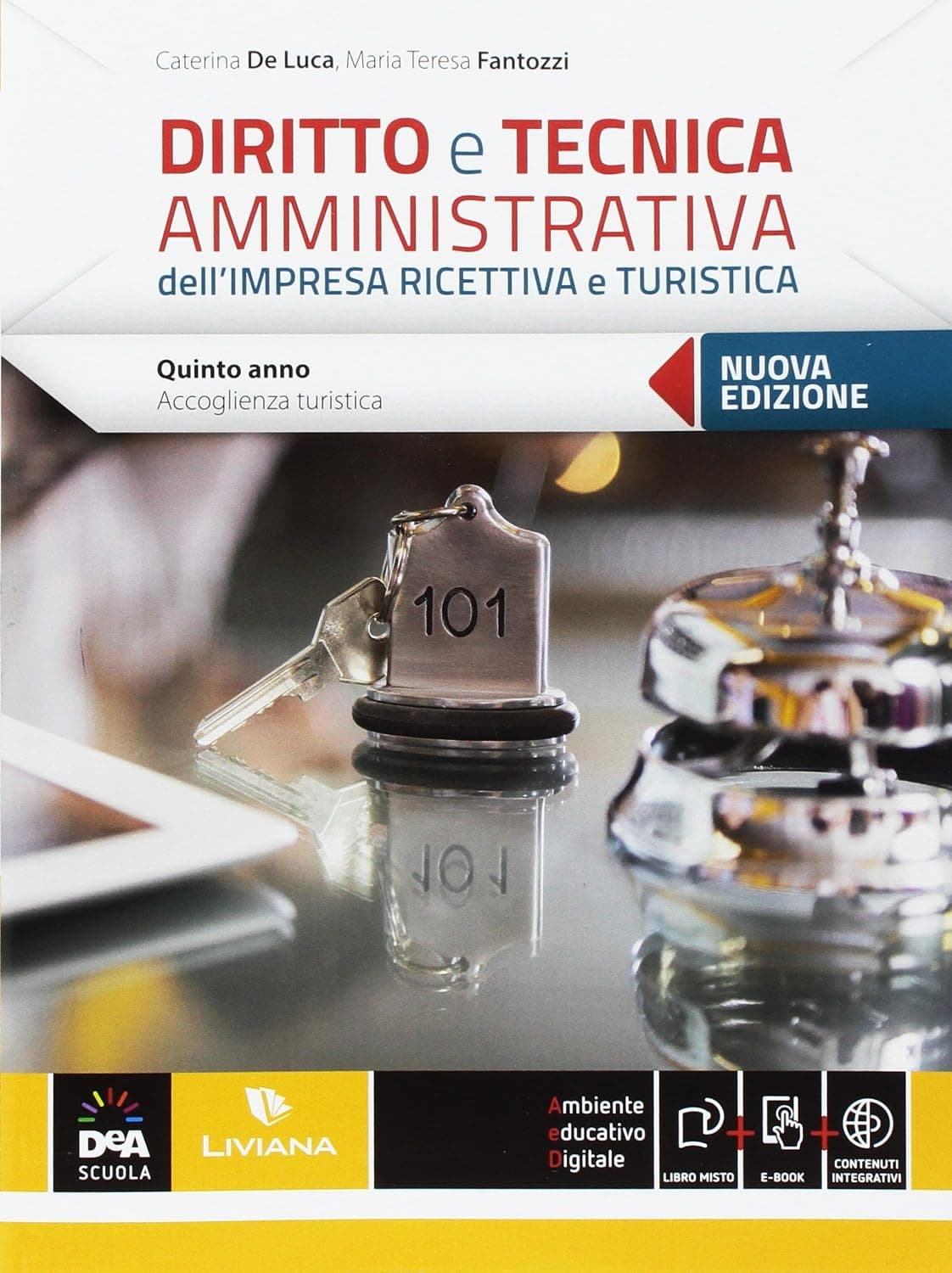 Diritto E Tecnica Amministrativa Dell'Impresa Ricettiva E Turistica + Ebook