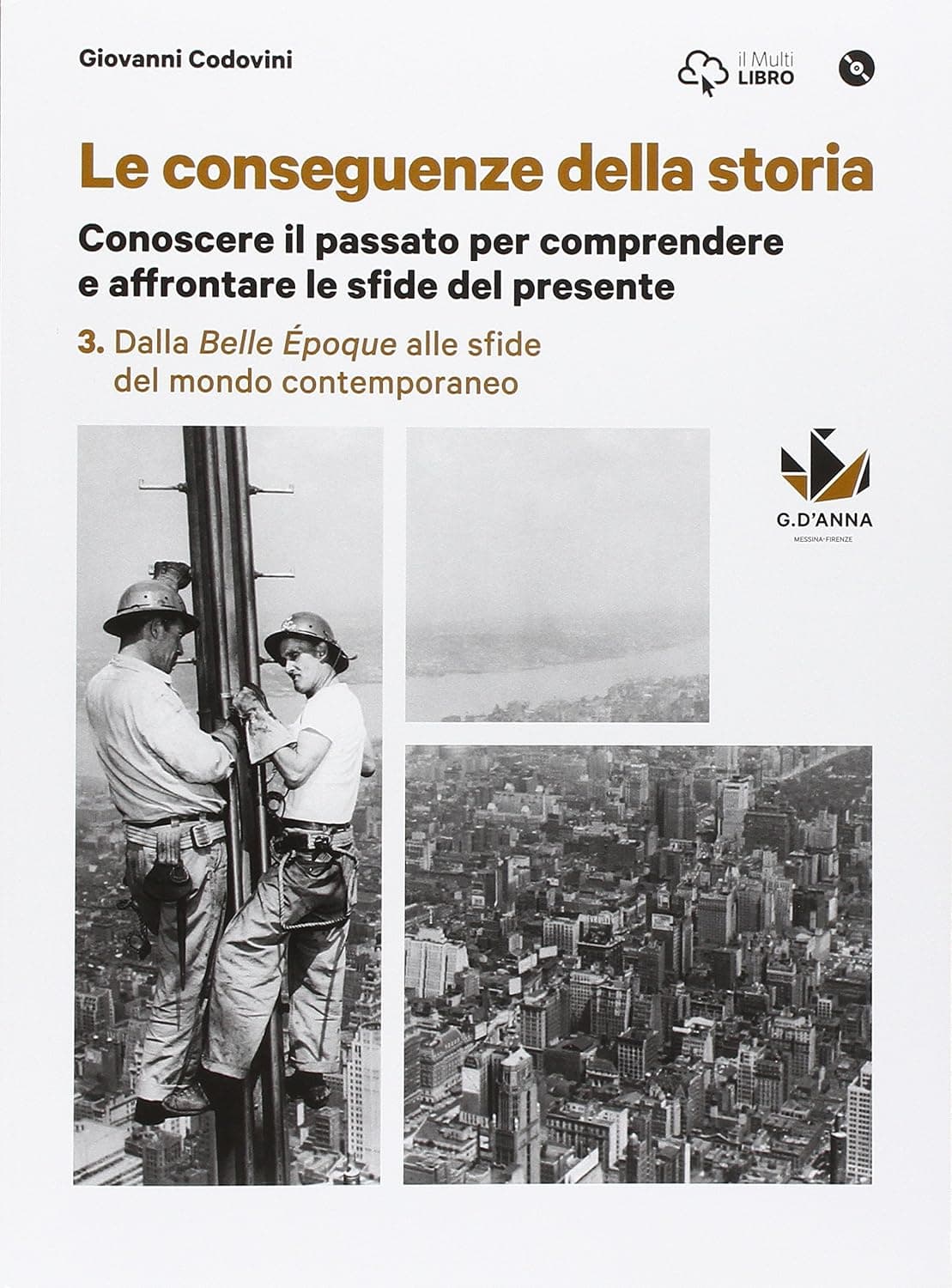 Conseguenze Della Storia  (Le) Vol.3