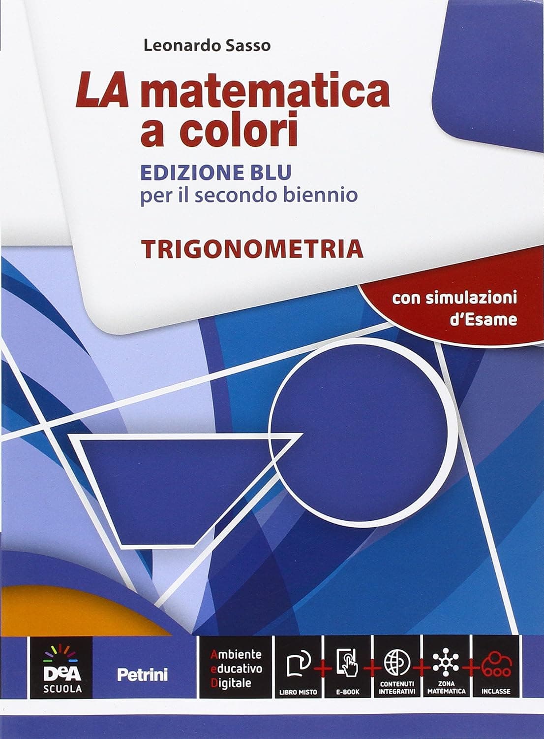 Matematica A Colori (La) Trigonometria + Ebook